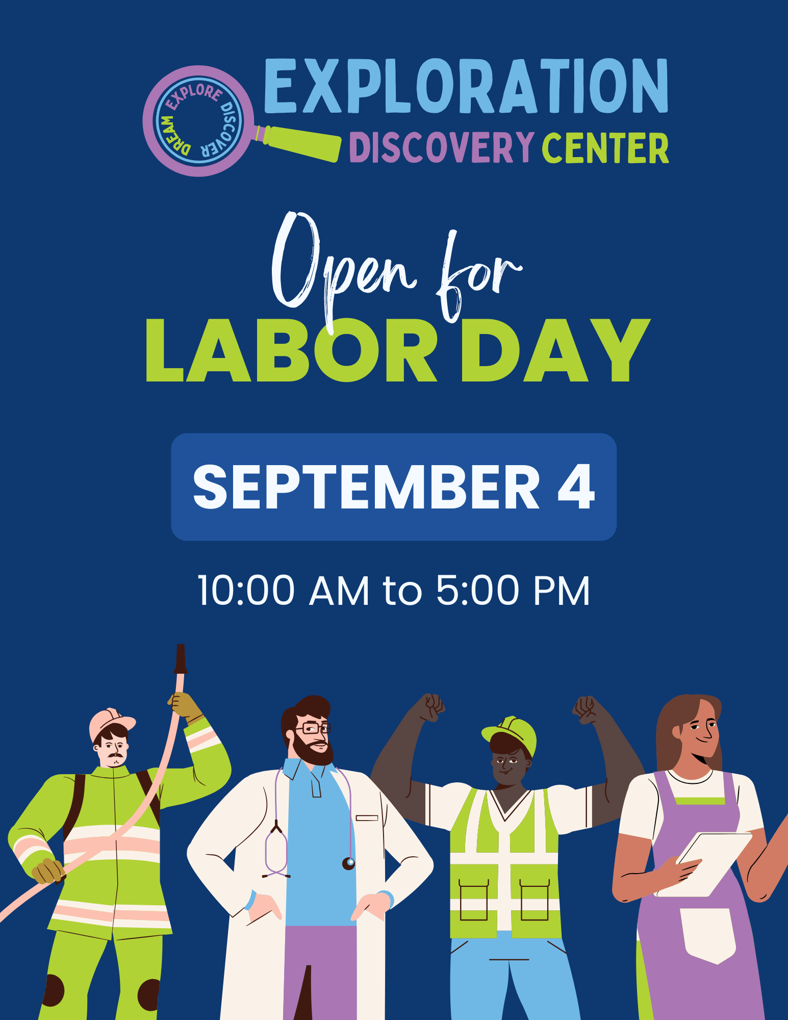 Open Labor Day! Exploration Discovery Center